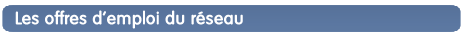 Les Offres du Réseau
