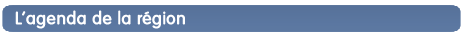 L'agenda de la région
